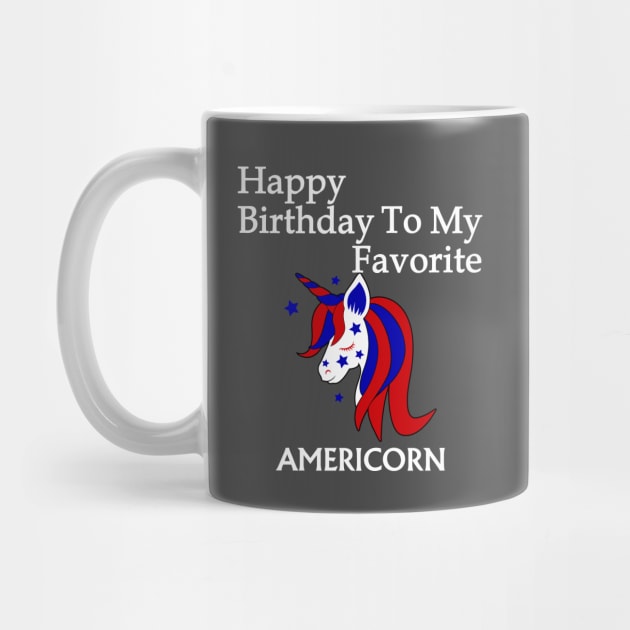 Happy Birthday To My Favorite Americorn by RKP'sTees